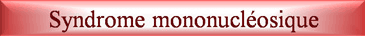 Syndromes mononucléosiques